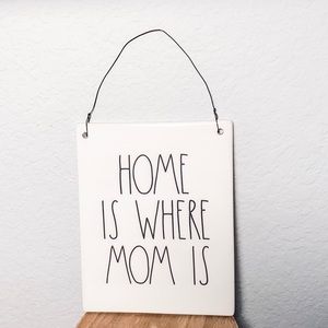 Rae Dunn Home is where Mom is Plaque